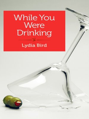 cover image of While You Were Drinking